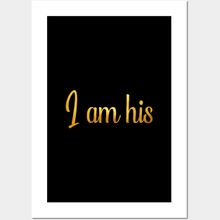 I am his Posters and Art